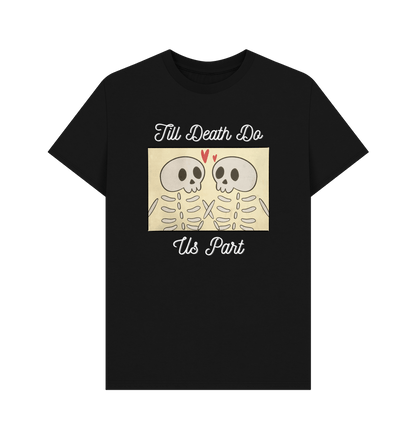 Black \u2018Till Death Do Us Part\u2019 Organic cotton T-shirt