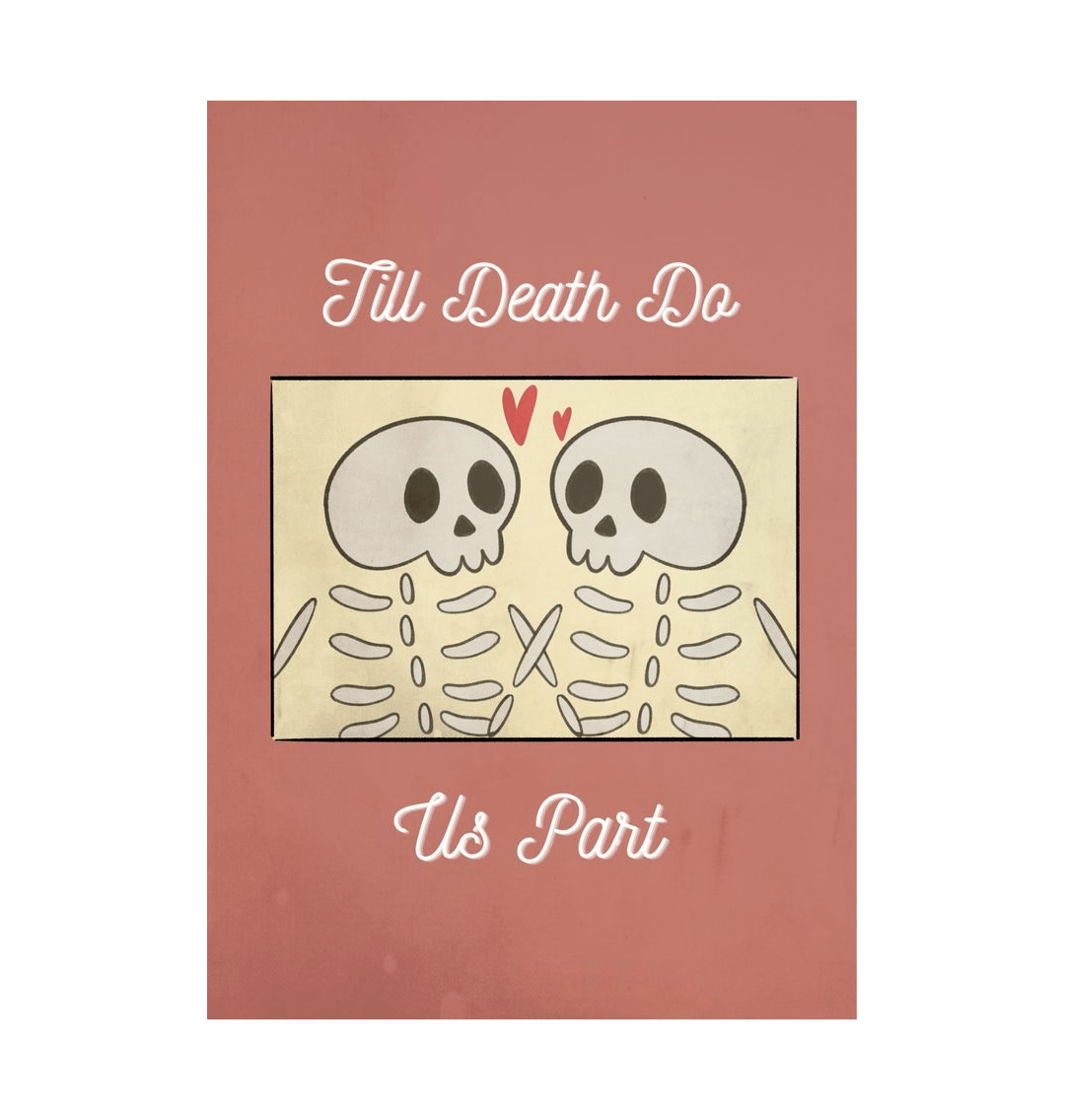 White \u2018Till death do us Part\u2019 Art print A5