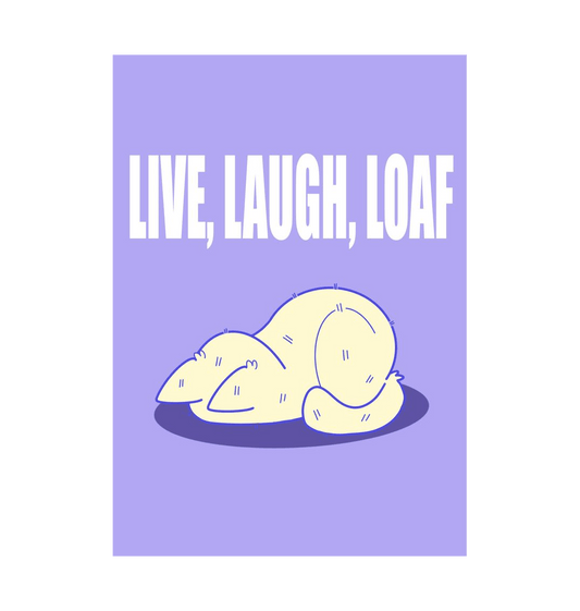 White \u2018Live Laugh Loaf\u2019 Art print A3